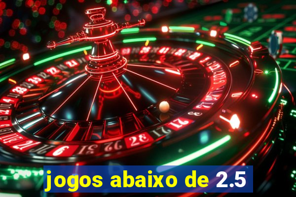 jogos abaixo de 2.5